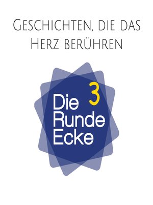 cover image of Geschichten, die das Herz berühren  (Die Runde Ecke Volume 3)